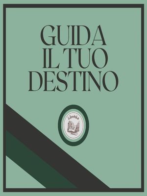 cover image of Guida il tuo destino